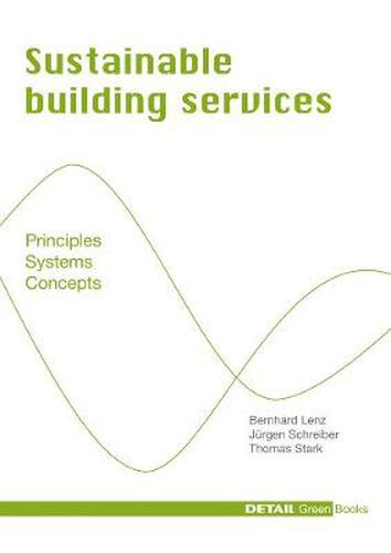 Sustainable Building Services: Principles - Systems - Concepts