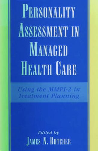 Cover image for Personality Assessment in Managed Health Care: Using the MMPI-2 in Treatment Planning