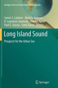 Cover image for Long Island Sound: Prospects for the Urban Sea