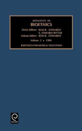 Cover image for Bioethics for Medical Education