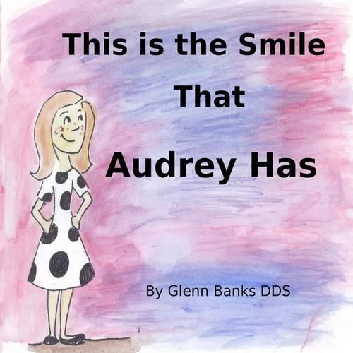 Cover image for This Is the Smile That Audrey Has