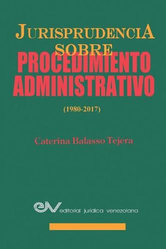Cover image for Jurisprudencia Sobre Procedimientos Administrativos (1980-2017)