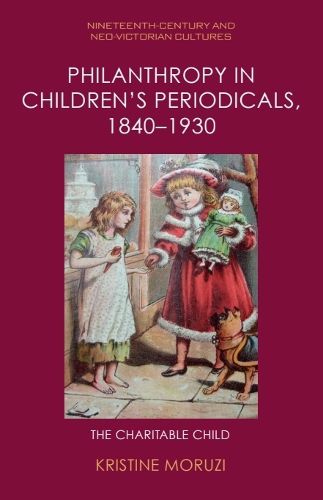 Cover image for Philanthropy in Children's Periodicals, 1840-1930