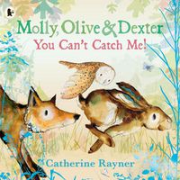 Cover image for Molly, Olive and Dexter: You Can't Catch Me!