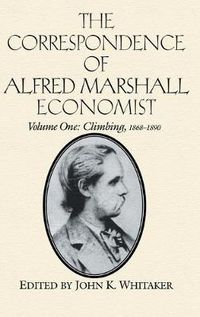 Cover image for The Correspondence of Alfred Marshall, Economist