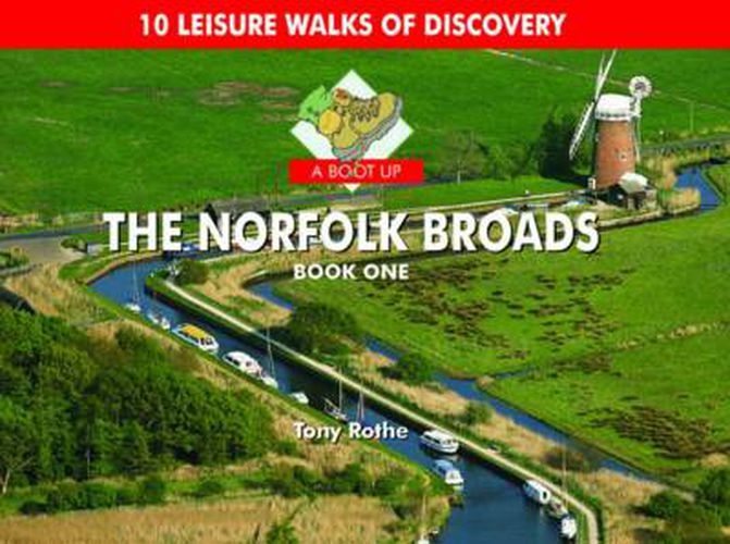 Cover image for A Boot Up the Norfolk Broads: 10 Leisure Walks of Discovery