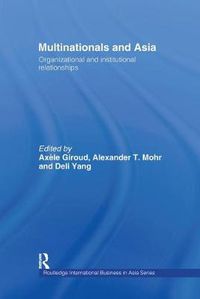 Cover image for Multinationals and Asia: Organizational and Institutional Relationships