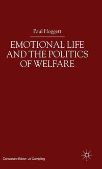 Cover image for Emotional Life and the Politics of Welfare