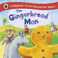 Cover image for The Gingerbread Man: Ladybird First Favourite Tales