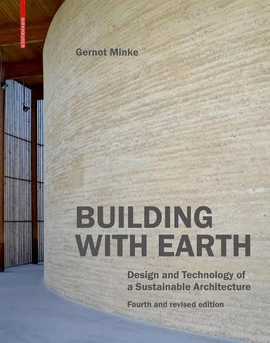 Cover image for Building with Earth: Design and Technology of a Sustainable Architecture Fourth and revised edition