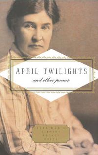 Cover image for April Twilights and Other Poems