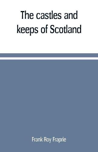 Cover image for The castles and keeps of Scotland