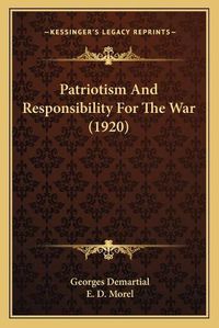 Cover image for Patriotism and Responsibility for the War (1920)