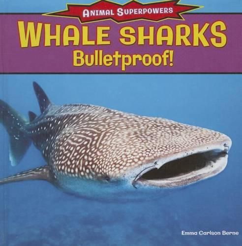 Cover image for Whale Sharks: Bullet-Proof!