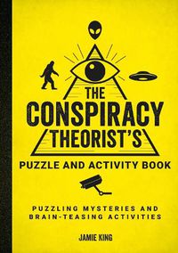 Cover image for The Conspiracy Theorist's Puzzle and Activity Book