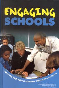 Cover image for Engaging Schools: Fostering High School Students' Motivation to Learn