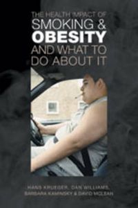 Cover image for The Health Impact of Smoking and Obesity and What to Do About It