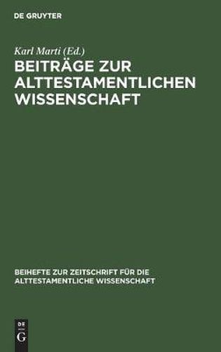 Beitrage zur alttestamentlichen Wissenschaft