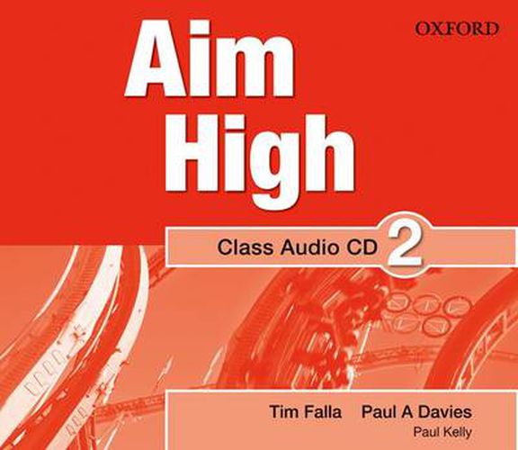 Cover image for Aim High: Level 2: Class Audio CD: A new secondary course which helps students become successful, independent language learners