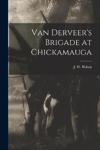 Cover image for Van Derveer's Brigade at Chickamauga