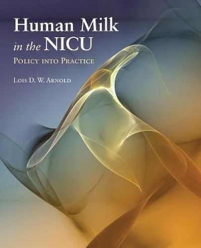 Cover image for Human Milk In The NICU: Policy Into Practice