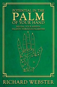 Cover image for Potential in the Palm of Your Hand: Reveal Your Hidden Talents through Palmistry