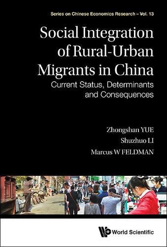 Cover image for Social Integration Of Rural-urban Migrants In China: Current Status, Determinants And Consequences