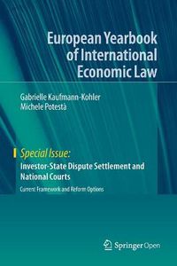 Cover image for Investor-State Dispute Settlement and National Courts: Current Framework and Reform Options