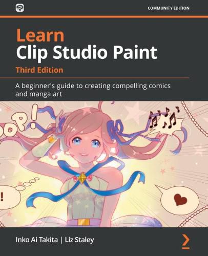 Cover image for Learn Clip Studio Paint: A beginner's guide to creating compelling comics and manga art