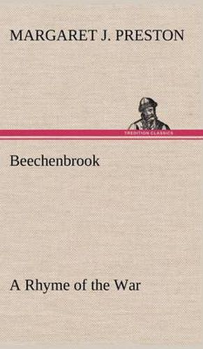 Beechenbrook A Rhyme of the War