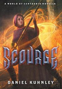 Cover image for Scourge: A World Of Centauria Novella