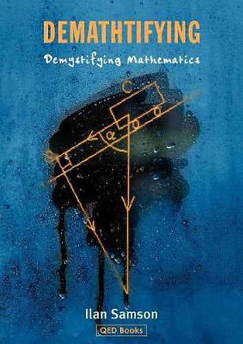 Cover image for Demathtifying - Demystifying Mathematics