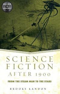 Cover image for Science Fiction After 1900: From the Steam Man to the Stars