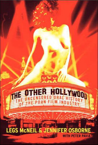 Cover image for The Other Hollywood: The Uncensored Oral History Of The Porn Film Indust ry