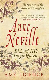 Cover image for Anne Neville: Richard III's Tragic Queen