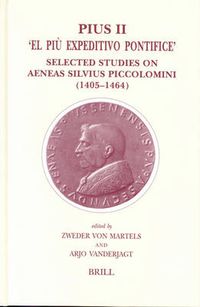 Cover image for Pius II - 'El Piu Expeditivo Pontifice': Selected Studies on Aeneas Silvius Piccolomini (1405-1464)