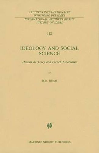 Cover image for Ideology and Social Science: Destutt de Tracy and French Liberalism