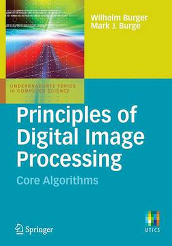 Principles of Digital Image Processing: Core Algorithms