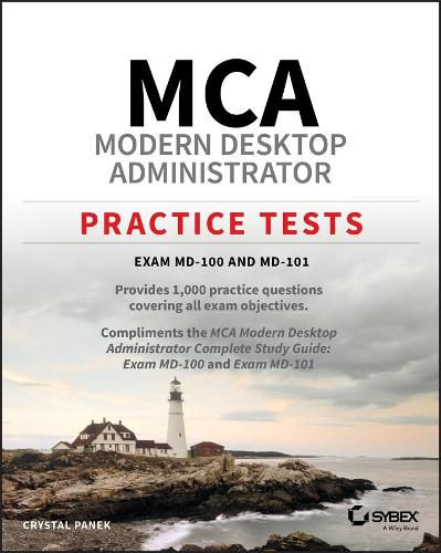 MCA Modern Desktop Administrator Practice Tests: Exam MD-100 and MD-101