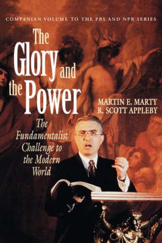 The Glory and the Power: The Fundamentalist Challenge to the Modern World