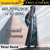 Cover image for Pyramid Schemes [Dramatized Adaptation]: Sir Apropos of Nothing 4