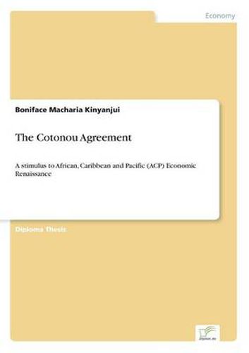 Cover image for The Cotonou Agreement: A stimulus to African, Caribbean and Pacific (ACP) Economic Renaissance