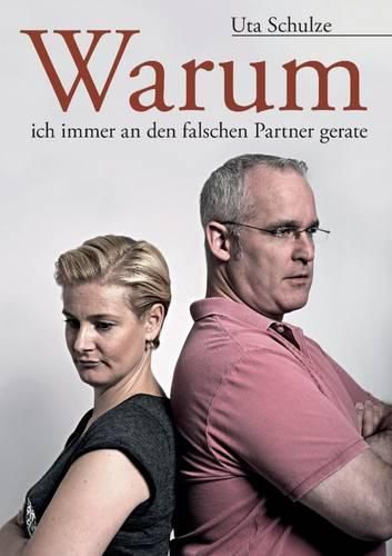 Cover image for Warum Ich Immer an Den Falschen Partner Gerate