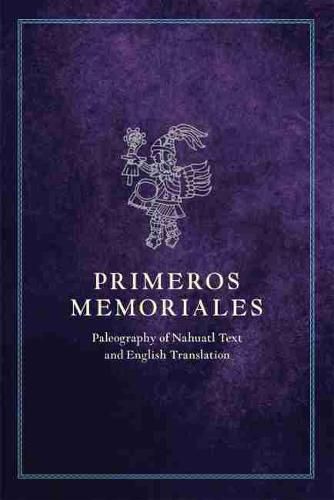 Primeros Memoriales, Part 2: Paleography of Nahuatl Text and English Translation