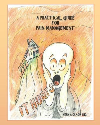 Cover image for It Hurts: A Practical Guide for Pain Management