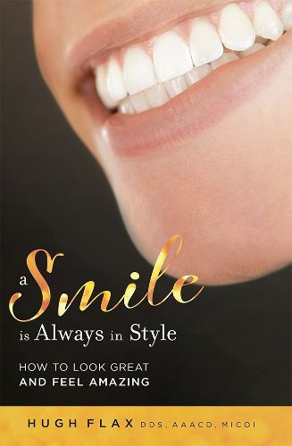 Cover image for A Smile Is Always in Style: How to Look Great and Feel Amazing