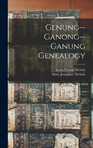 Cover image for Genung--Ganong--Ganung Genealogy