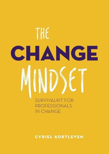 Cover image for The Change Mindset: Survivalkit for professionals in change