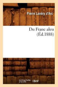 Cover image for Du Franc Aleu (Ed.1888)