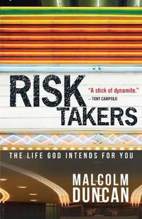 Cover image for Risk Takers: The life God intends for you